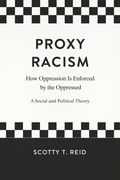 Proxy Racism: Understanding How Power Operates Through Proxies (eBook)