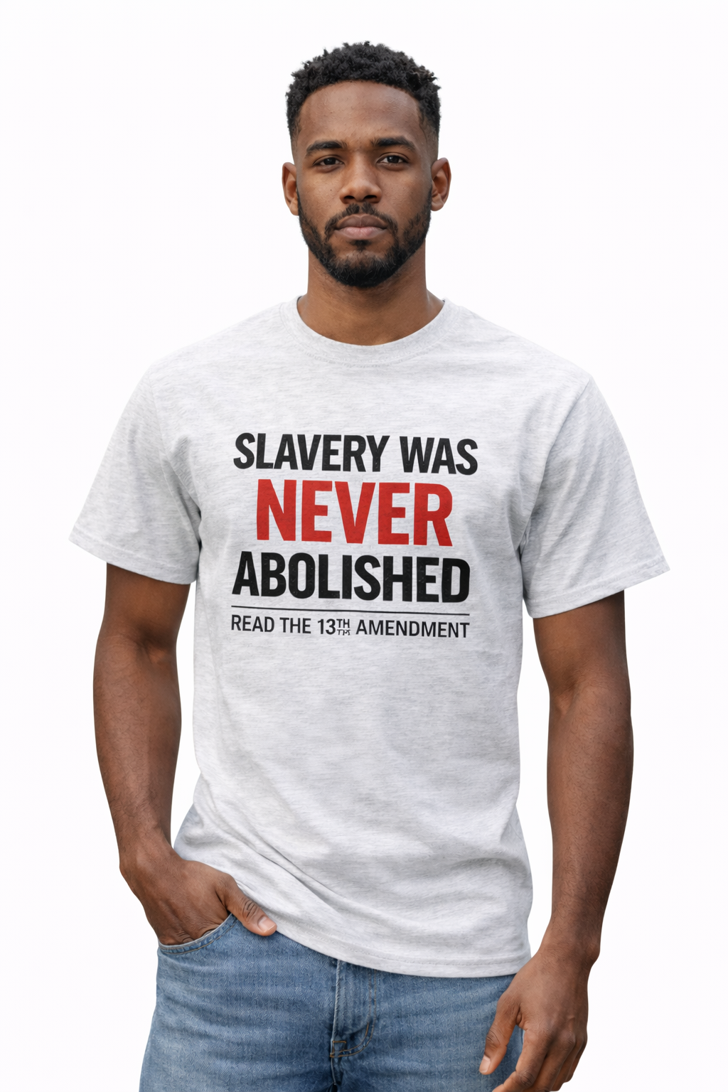 Slavery Was Never Abolished – Read the 13th Amendment Shirt